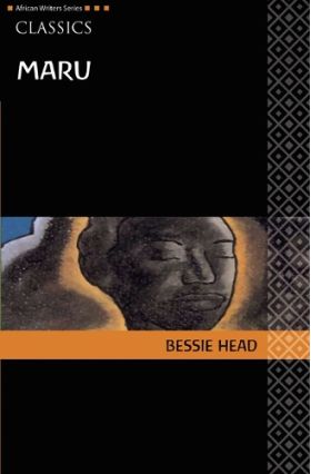 Maru: Grade 10 Grade 11 Grade 12 - Bessie Head