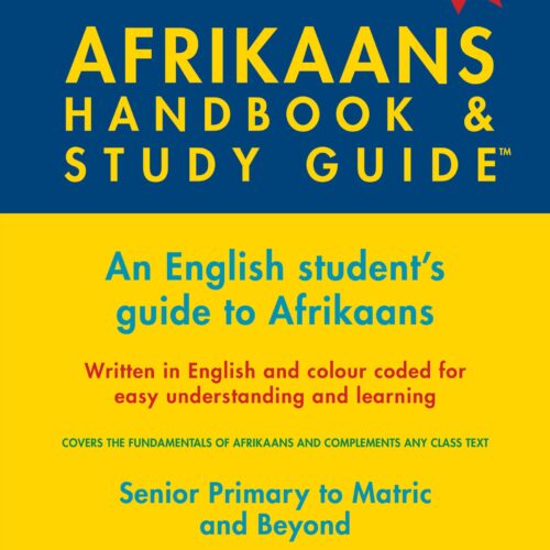 Afrikaans Handbook & Study Guide – Grades: 5 to 12 + Tertiary