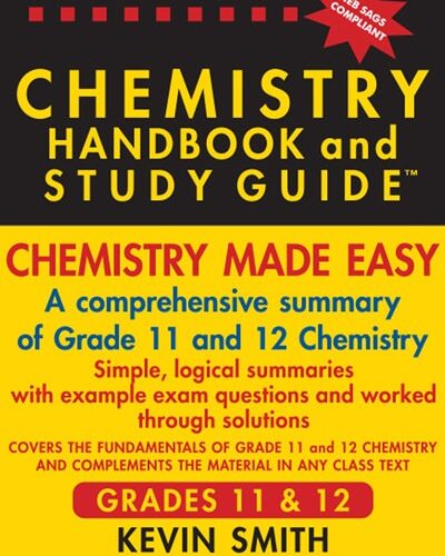 Chemistry Handbook & Study Guide – Grades: 11 & 12 (IEB)